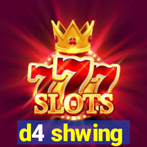 d4 shwing